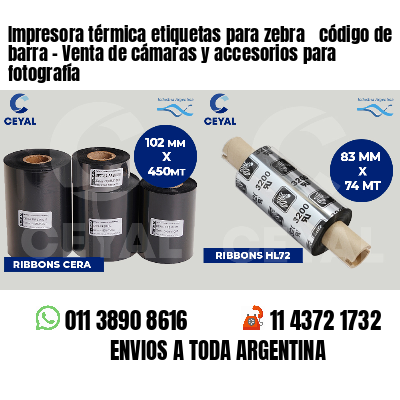 Impresora térmica etiquetas para zebra  código de barra - Venta de cámaras y accesorios para fotografía